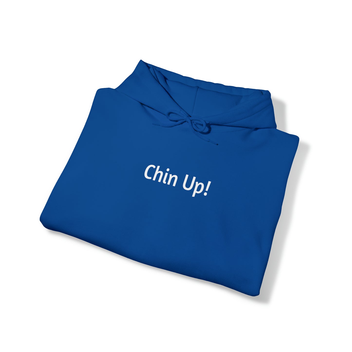 Hoodie for Men and Women with Uplifting “Chin Up!”