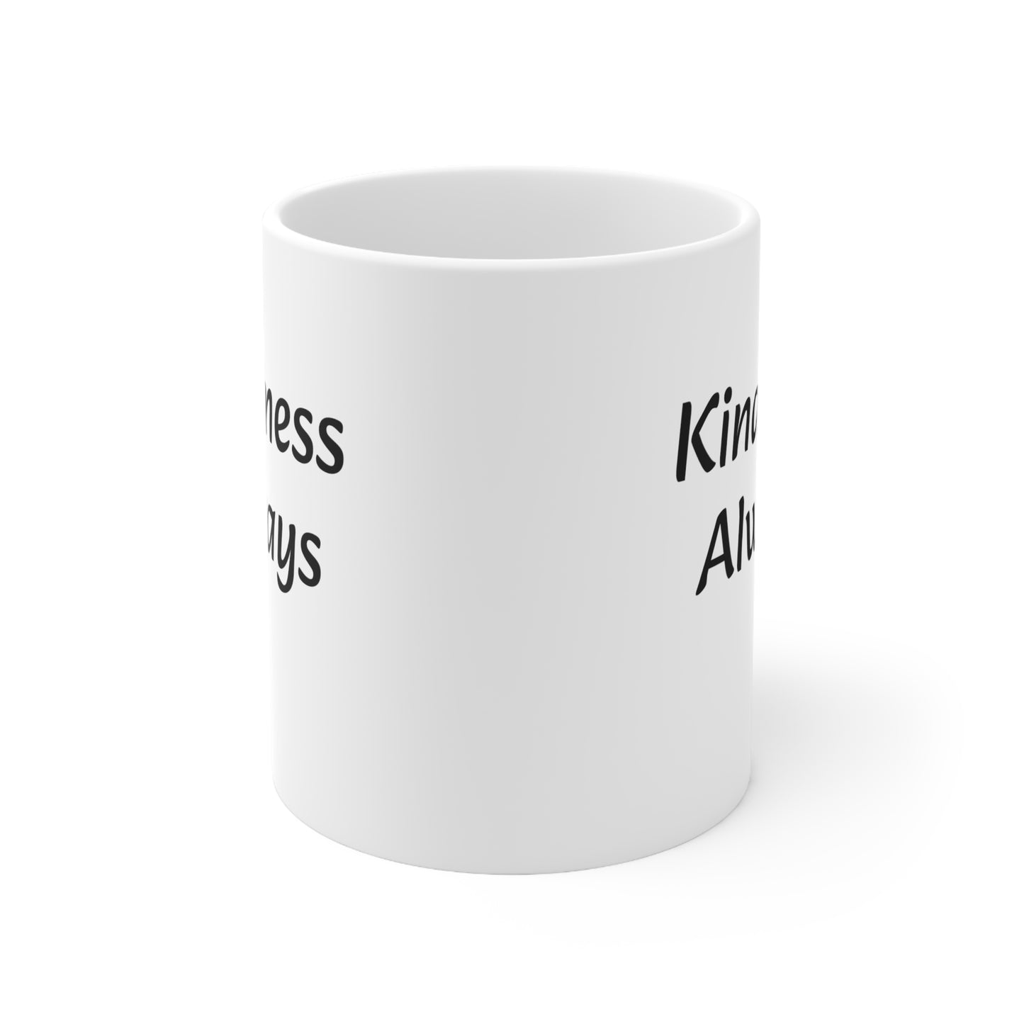 Ceramic 11oz Mug with “Kindness Always”