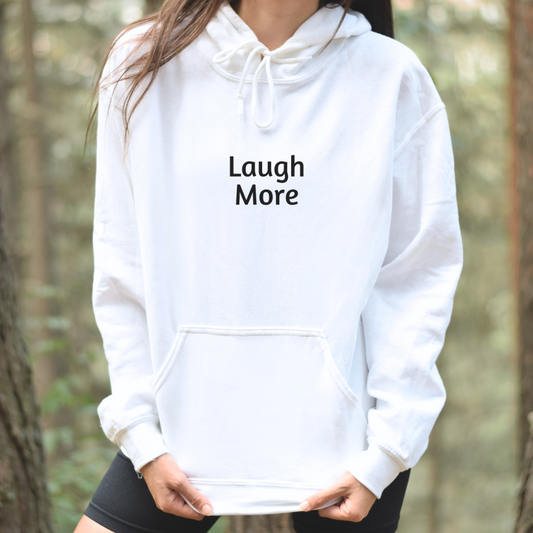 Hoodie for Men and Women with “Laugh More”