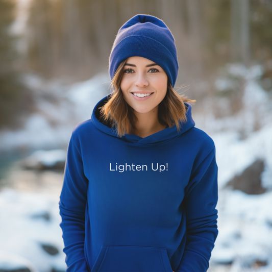 Hoodie for Men and Women with “Lighten Up!”