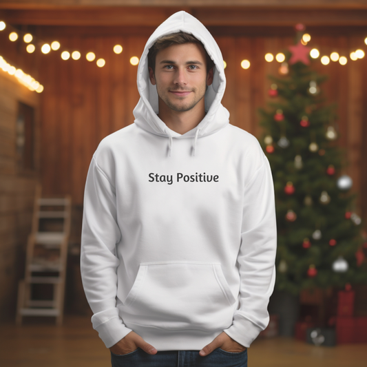 Hoodie for Men and Women with “Stay Positive”